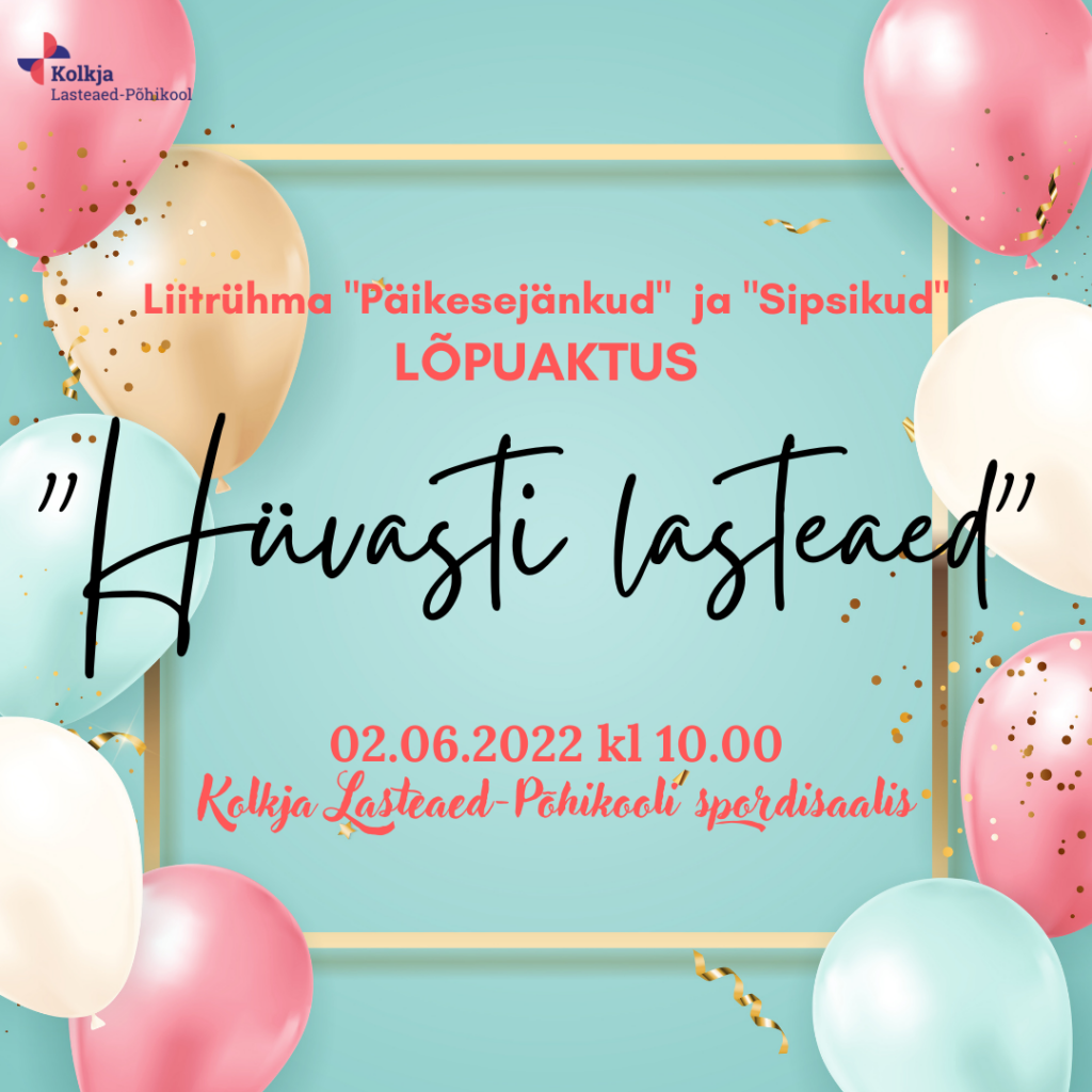 Lõpuaktus “Hüvasti lasteaed”